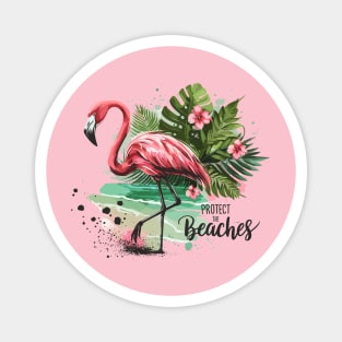 Protect the Beaches - Flamingo Magnet